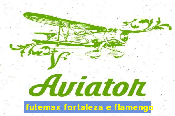 futemax fortaleza e flamengo